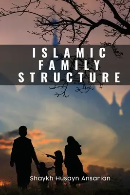 Iszlám családszerkezet - Islamic Family Structure