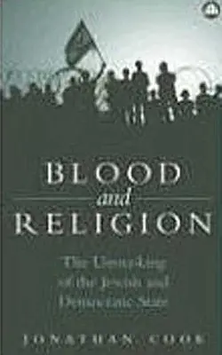 Vér és vallás: A zsidó és a demokratikus állam leleplezése - Blood and Religion: The Unmasking of the Jewish and Democratic State