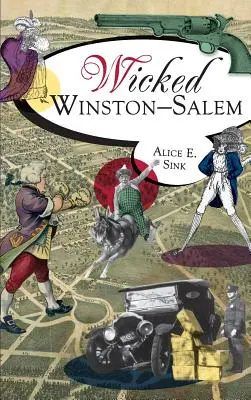 Csúnya Winston-Salem - Wicked Winston-Salem