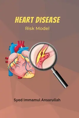 Szívbetegség kockázati modell - Heart Disease Risk Model