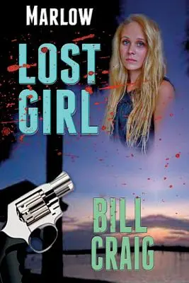 Marlow: Elveszett lány - Marlow: Lost Girl