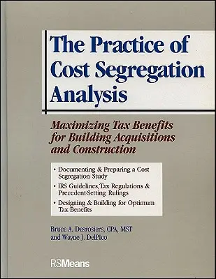 A költségszegregációs elemzés gyakorlata: Az adókedvezmények maximalizálása épületvásárlások és -építések esetén - The Practice of Cost Segregation Analysis: Maximizing Tax Bennefits for Building Acquisitions and Construction