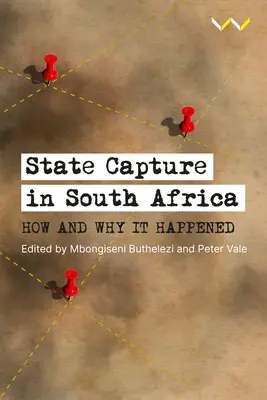 Államfoglalás Dél-Afrikában: Hogyan és miért történt? - State Capture in South Africa: How and Why It Happened