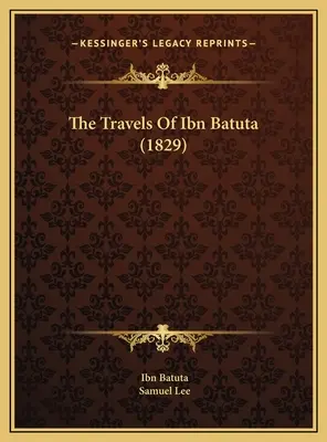 Ibn Batuta utazásai (1829) - The Travels Of Ibn Batuta (1829)