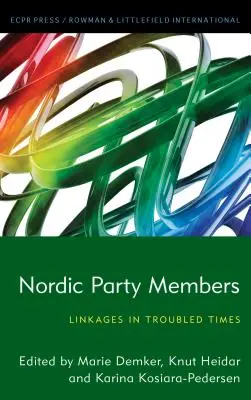 Az északi párttagok: Összeköttetések zűrös időkben - Nordic Party Members: Linkages in Troubled Times