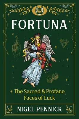 Fortuna: A szerencse szent és profán arcai - Fortuna: The Sacred and Profane Faces of Luck