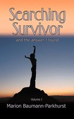 A Survivor keresése és a válasz, amit találtam - Searching Survivor and the answer I found