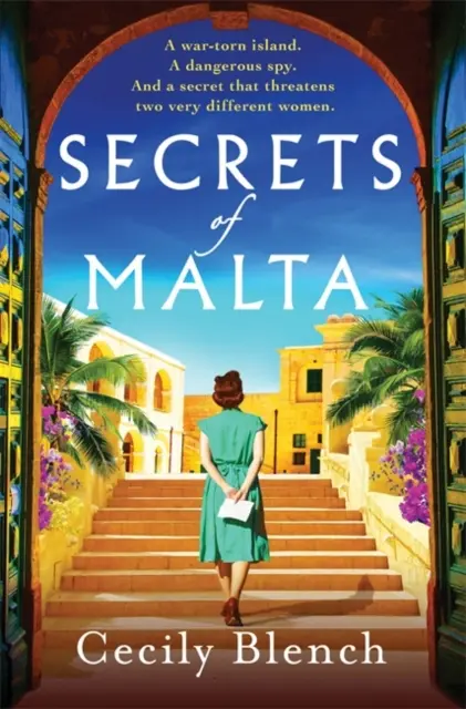 Málta titkai - Egy szabaduló történelmi regény nőkről, kémekről és egy háborús világról - Secrets of Malta - An escapist historical novel of women, spies and a world at war