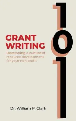 Grant Writing 101: A nonprofit szervezet forrásfejlesztési kultúrájának kialakítása - Grant Writing 101: Developing a culture of resource development for your nonprofit