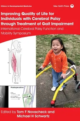 Az agyi bénulással élő egyének életminőségének javítása a járáskárosodás kezelésével: Nemzetközi agyi bénulás funkció és mobilitás - Improving Quality of Life for Individuals with Cerebral Palsy Through Treatment of Gait Impairment: International Cerebral Palsy Function and Mobility
