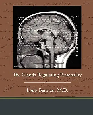 A személyiséget szabályozó mirigyek - The Glands Regulating Personality