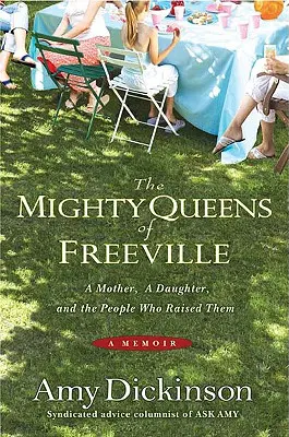 The Mighty Queens of Freeville: Egy anya, egy lány és a város, amely felnevelte őket - The Mighty Queens of Freeville: A Mother, a Daughter, and the Town That Raised Them