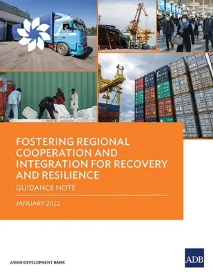 A regionális együttműködés és integráció előmozdítása a fellendülés és ellenálló képesség érdekében: Iránymutatás - Fostering Regional Cooperation and Integration for Recovery and Resilience: Guidance Note