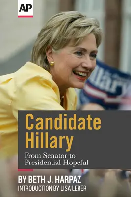 Hillary jelölt: A szenátortól az elnökjelöltségig - Candidate Hillary: From Senator to Presidential Hopeful