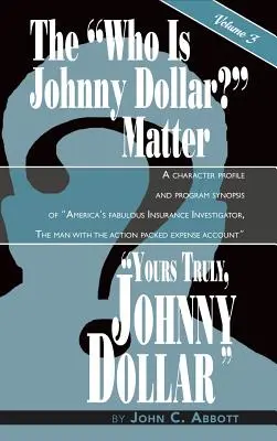 Yours Truly, Johnny Dollar 3. kötet (keménykötés) - Yours Truly, Johnny Dollar Vol. 3 (hardback)