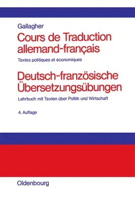 Cours de Traduction Allemand-Francais. Deutsch-Franzsische bersetzungsbungen: Textes Politiques Et Economiques. Lehrbuch Mit Texten ber Politik Un