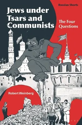 Zsidók a cárok és a kommunisták alatt: A négy kérdés - Jews Under Tsars and Communists: The Four Questions