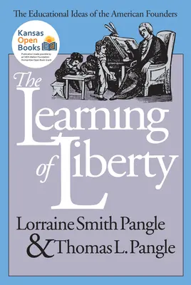 A szabadság tanulása: Az amerikai alapítók nevelési eszméi - The Learning of Liberty: The Educational Ideas of the American Founders