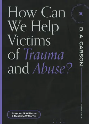 Hogyan segíthetünk a trauma és a bántalmazás áldozatainak? - How Can We Help Victims of Trauma and Abuse?