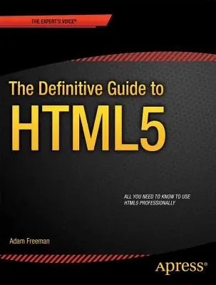 A HTML5 végleges útmutatója - The Definitive Guide to HTML5