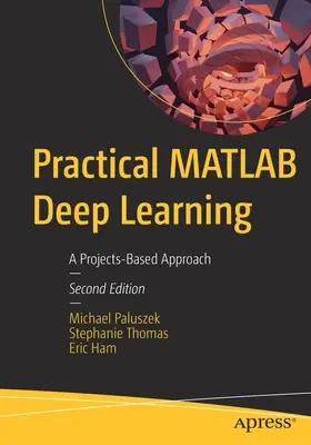 Gyakorlati MATLAB mélytanulás: A Projects-Based Approach - Practical MATLAB Deep Learning: A Projects-Based Approach