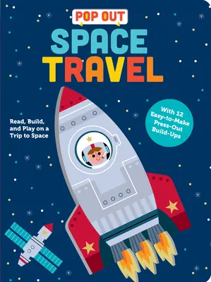 Pop Out űrutazás: Olvass, építs és játssz az űrutazáson! - Pop Out Space Travel: Read, Build, and Play on a Trip to Space