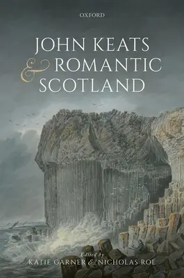 John Keats és a romantikus Skócia - John Keats and Romantic Scotland