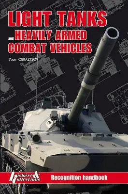 Könnyű harckocsik és nehézfegyverzetű harcjárművek: Felismerési kézikönyv - Light Tanks and Heavily Armed Combat Vehicles: Recognition Handbook