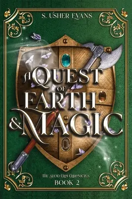 A Föld és a mágia küldetése: Egy ifjúsági epikus fantasy regény - A Quest of Earth and Magic: A Young Adult Epic Fantasy Novel