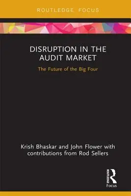 A könyvvizsgálói piac megzavarása: A nagy négyes jövője - Disruption in the Audit Market: The Future of the Big Four