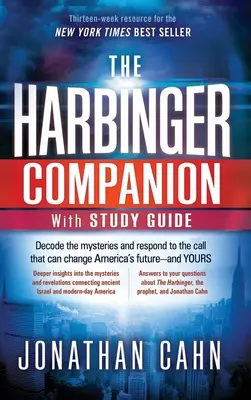 The Harbinger Companion With Study Guide: Fejtsd meg a rejtélyeket és válaszolj a hívásra, amely megváltoztathatja Amerika jövőjét - és a tiédet is. - The Harbinger Companion With Study Guide: Decode the Mysteries and Respond to the Call that Can Change America's Future-and Yours