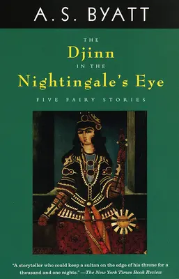 A dzsinn a fülemüle szemében: Öt tündérmese - The Djinn in the Nightingale's Eye: Five Fairy Stories