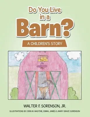 Pajtában laksz? A Children's Story - Do You Live in a Barn?: A Children's Story