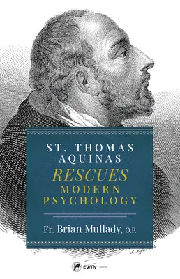 Aquinói Szent Tamás megmenti a modern pszichológiát - St. Thomas Aquinas Rescues Modern Psychology