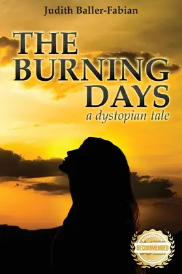 Az égő napok: Egy disztópikus mese - The Burning Days: A dystopian tale