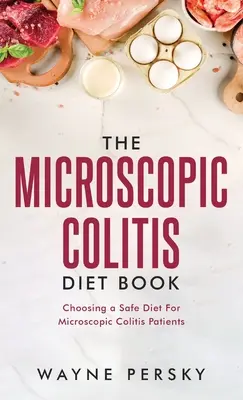 A mikroszkópos vastagbélgyulladásos diéta könyv - The Microscopic Colitis Diet Book