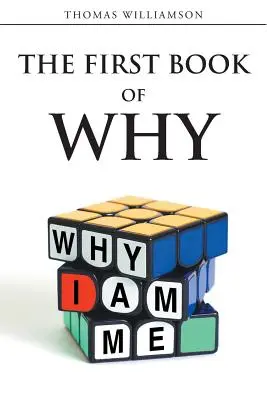 A Miért első könyve - Miért vagyok én! - The First Book of Why - Why I Am Me!