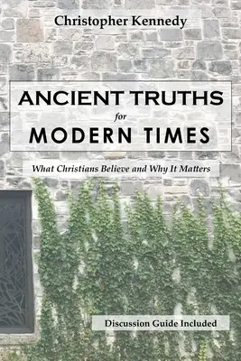 Ősi igazságok a modern idők számára - Ancient Truths for Modern Times