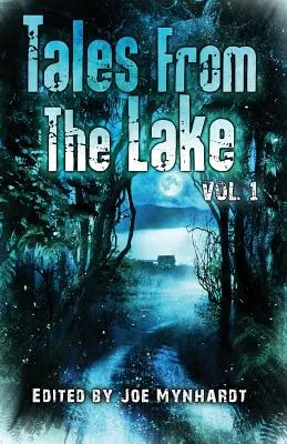 Mesék a tóból 1. kötet - Tales from The Lake Vol.1