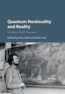 Kvantum-nonlokalitások és a valóság: A Bell-tétel 50 éve - Quantum Nonlocality and Reality: 50 Years of Bell's Theorem