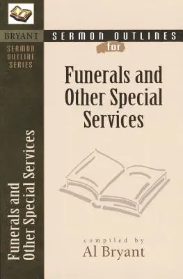 Prédikációvázlatok temetésekhez és más különleges istentiszteletekhez - Sermon Outlines for Funerals and Other Special Services