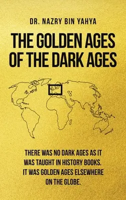 A sötét középkor aranykora - The Golden Ages of the Dark Ages