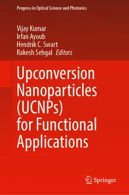 Funkcionális alkalmazásokhoz használt felfelé konverziós nanorészecskék (Ucnps) - Upconversion Nanoparticles (Ucnps) for Functional Applications