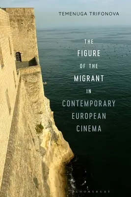 A migráns figurája a kortárs európai filmművészetben - The Figure of the Migrant in Contemporary European Cinema