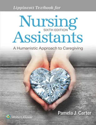 Lippincott Textbook for Nursing Assistants (Lippincott tankönyv ápolási asszisztensek számára) - Lippincott Textbook for Nursing Assistants