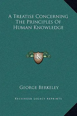 Értekezés az emberi tudás alapelveiről - A Treatise Concerning The Principles Of Human Knowledge