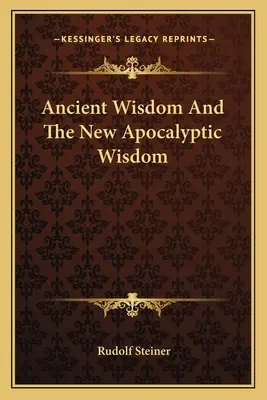 Az ősi bölcsesség és az új apokaliptikus bölcsesség - Ancient Wisdom And The New Apocalyptic Wisdom