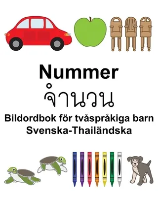 Svéd-thai szám/จำนวน Képes szótár kétnyelvű gyermekeknek - Svenska-Thailndska Nummer/จำนวน Bildordbok fr tvsprkiga barn