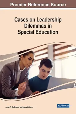 Esetek a vezetői dilemmákról a speciális oktatásban - Cases on Leadership Dilemmas in Special Education