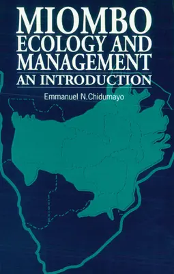 Miombo ökológia és gazdálkodás: Bevezetés - Miombo Ecology and Management: An Introduction